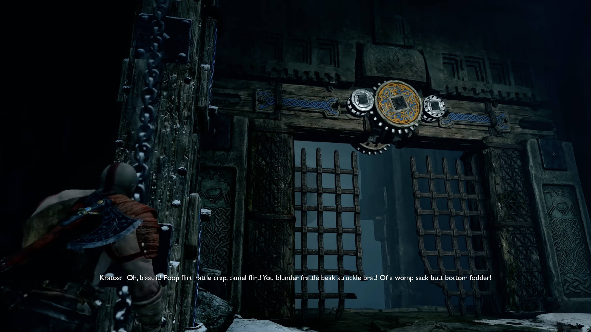 KRATOS: Oh, blast it! Poop flirt, rattle crap, camel flirt! You blunder frattle beak struckle brat! Of a womp sack butt bottom fodder!