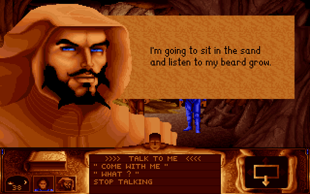 STILGAR: I'm going to sit in the sand and listen to my beard grow.