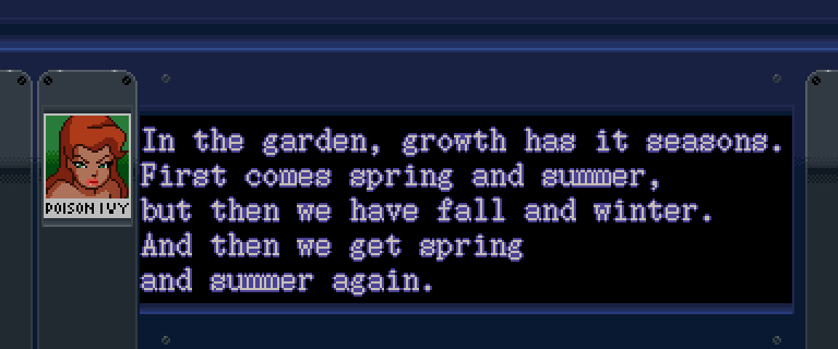 POISON IVY: In the garden, growth has it seasons. First comes spring and summer, but then we have fall and winter. And then we get spring and summer again.