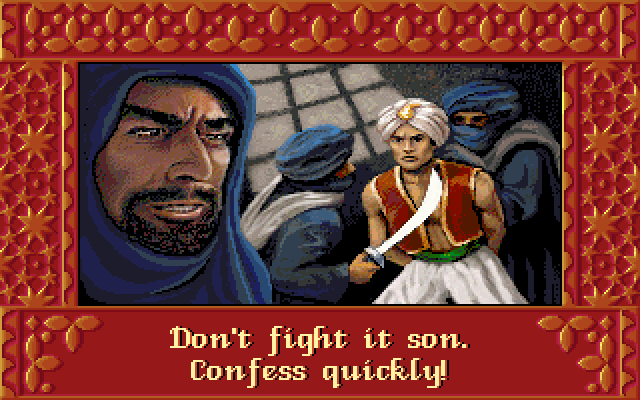 JAFFAR: Don't fight it son. Confess quickly!