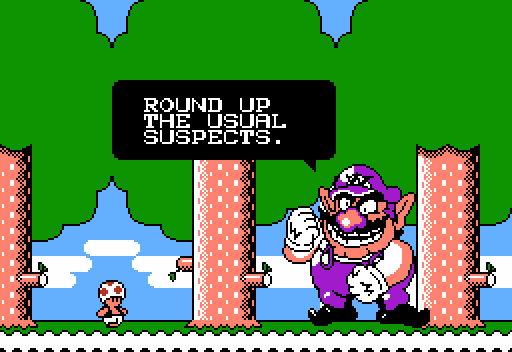 WARIO: Round up the usual suspects.