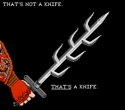 VICTAR: That's not a knife. *That's* a knife.
