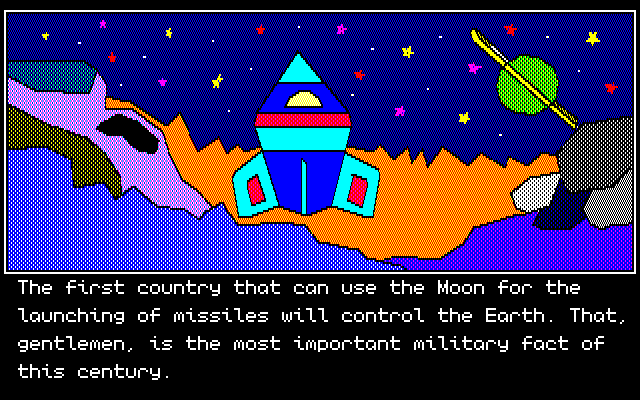 THAYER: The first country that can use the Moon for the launching of missiles will control the Earth. That, gentlemen, is the most important military fact of this century.