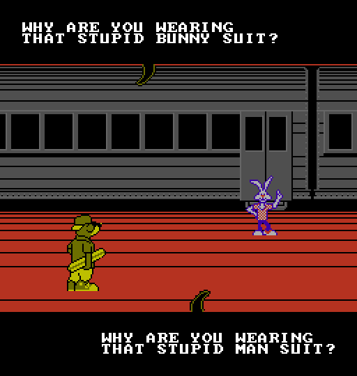 WALLY BEAR: Why are you wearing that stupid bunny suit? BILLY RABBIT: Why are you wearing that stupid man suit?
