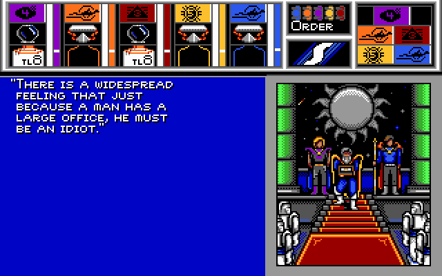 EMPEROR: There is a widespread feeling that just because a man has a large office, he must be an idiot.