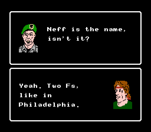 GENERAL: Neff is the name, isn't it? NEFF: Yeah. Two 