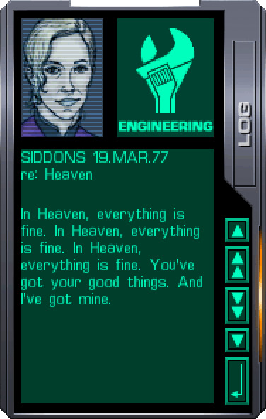 SIDDONS: In Heaven, everything is fine. In Heaven, everything is fine. In Heaven, everything is fine. You've got your good things. And I've got mine.