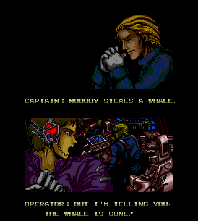 CAPTAIN: Nobody steals a whale. OPERATOR: But I'm telling you the whale is gone!