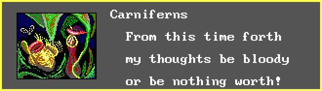 CARNIFERNS: 'From this time forth my thoughts be bloody or be nothing worth!