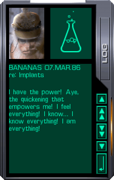 BANANAS: I have the power! Aye, the quickening that empowers me! I feel everything! I know... I know everything! I am everything!