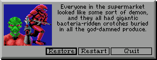 GAME OVER: Everyone in the supermarket looked like some sort of demon, and they all had gigantic bacteria ridden crotches buried in all the god damned produce.
