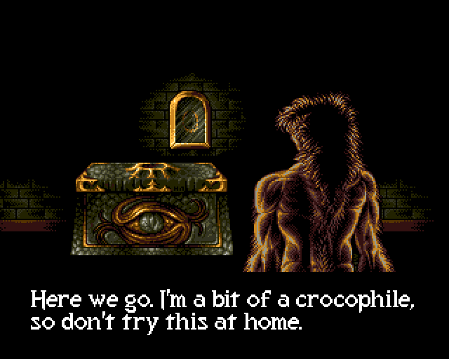 VALDYN: Here we go. I'm a bit of a crocophile, so don't try this at home.