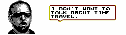 RUFUS: I don't want to talk about time travel.