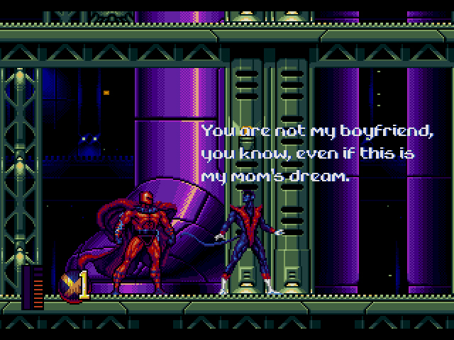 NIGHTCRAWLER: You are not my boyfriend, you know, even if this is my mom's dream.
