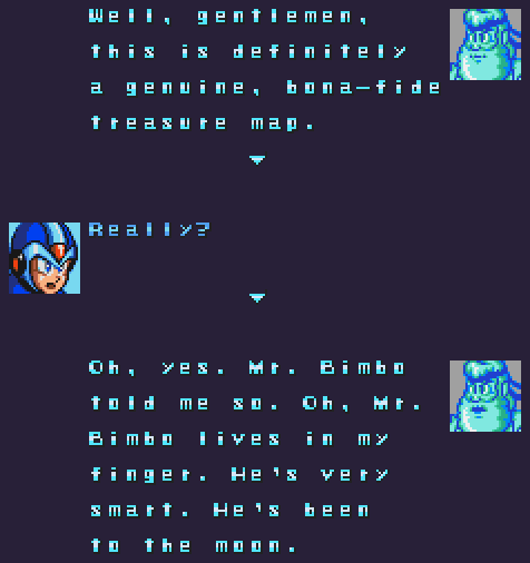 DR. LIGHT: Well, gentlemen, this is definitely a genuine bona-fide treasure map. X: Really? DR. LIGHT: Oh, yes. Mr. Bimbo told me so. Oh, Mr. Bimbo lives in my finger. He's very smart. He's been to the moon.