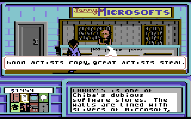 LARRY: Good artists copy, great artists steal.