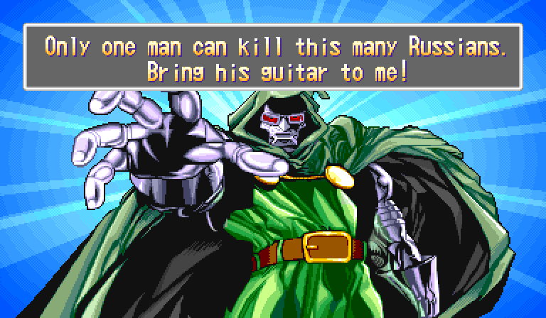 DR. DOOM: Only one man can kill this many Russians. Bring his guitar to me!