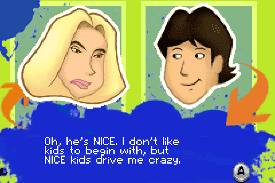 MRS. HAYFER: Oh, he's NICE. I don't like kids to begin with, but NICE kids drive me crazy.