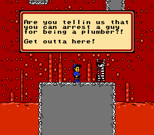 HAMBURGLAR: Are you tellin' us that you can arrest a guy for being a plumber? Get outta here!