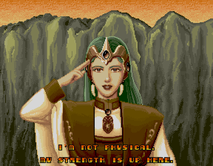 PRINCESS: I'm not physical. My strength is up here.