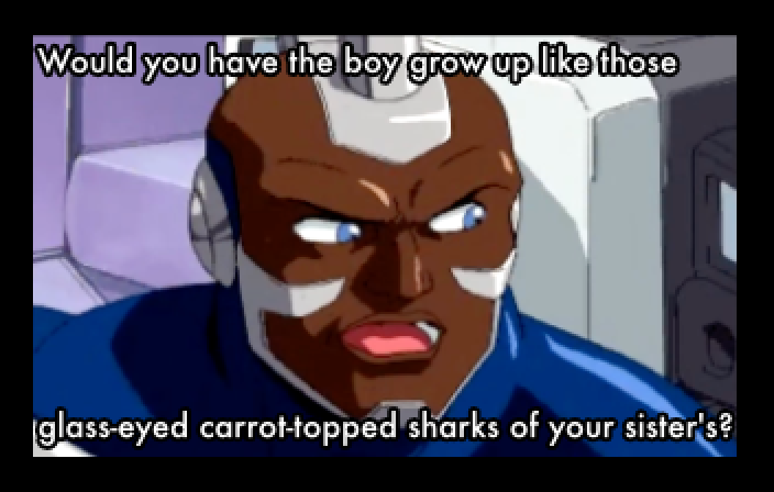BIG LANDMAN: Would you have the boy grow up like those glass-eyed carrot-topped sharks of your sister's?