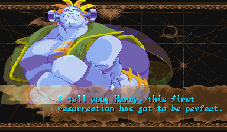 VICTOR VON GERDENHEIM: I tell you, Harry, this first resurrection has got to be perfect.