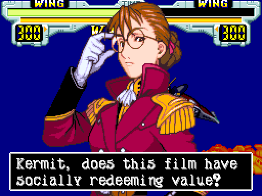 LADY UNE: Kermit, does this film have socially redeeming value?