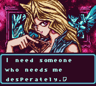 MAI VALENTINE: I need someone who needs me desperately.