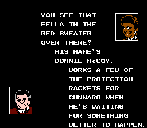 UHURA: You see that fella in the red sweater over there? His name's Donnie McCoy. Works a few of the protection rackets for Cunnaro when he's waiting for something better to happen.