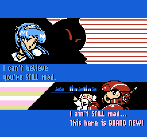 HERB PRINCESS: I can't believe you're STILL mad. RICKLE: I ain't STILL mad... this here is BRAND NEW!