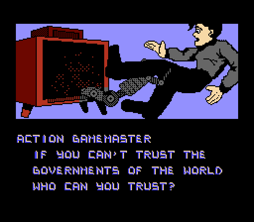 ACTION GAMEMASTER: If you can't trust the Governments of the world, who can you trust?